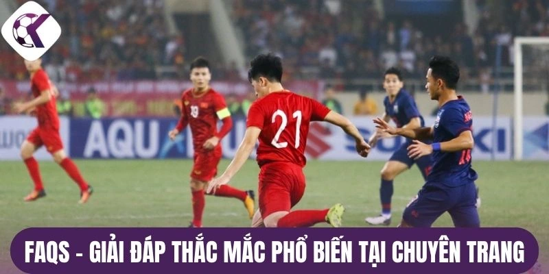 Faqs - Giải đáp thắc mắc phổ biến tại chuyên trang