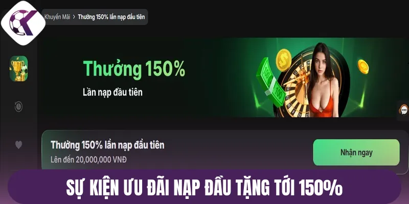 Sự kiện ưu đãi nạp đầu tặng tới 150%